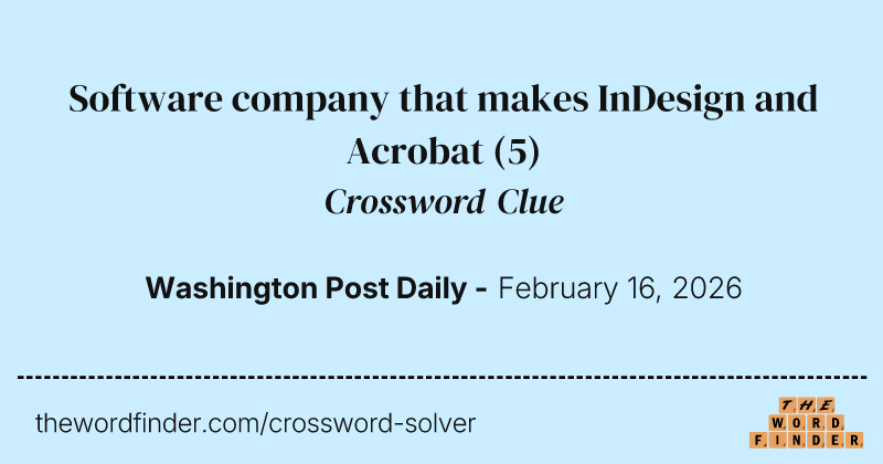 Software company that makes InDesign and Acrobat crossword clue image