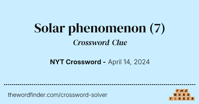 Solar phenomenon crossword clue image