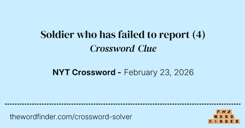 Soldier who has failed to report crossword clue image
