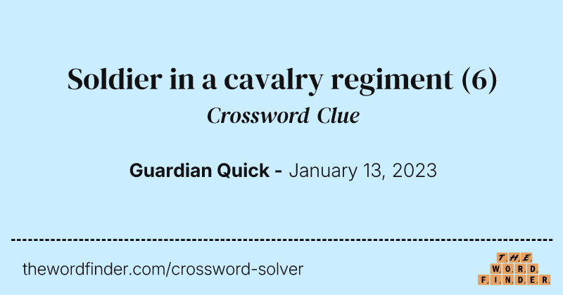 Soldier in a cavalry regiment crossword clue image