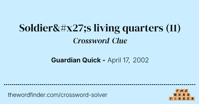 Soldier's living quarters crossword clue image