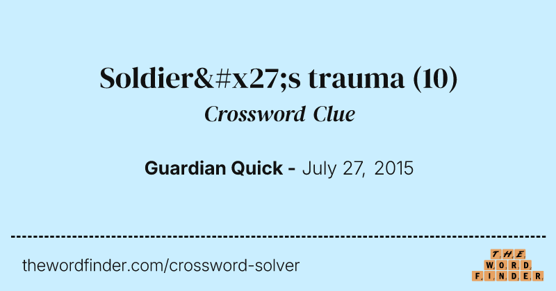 Soldier's trauma crossword clue image