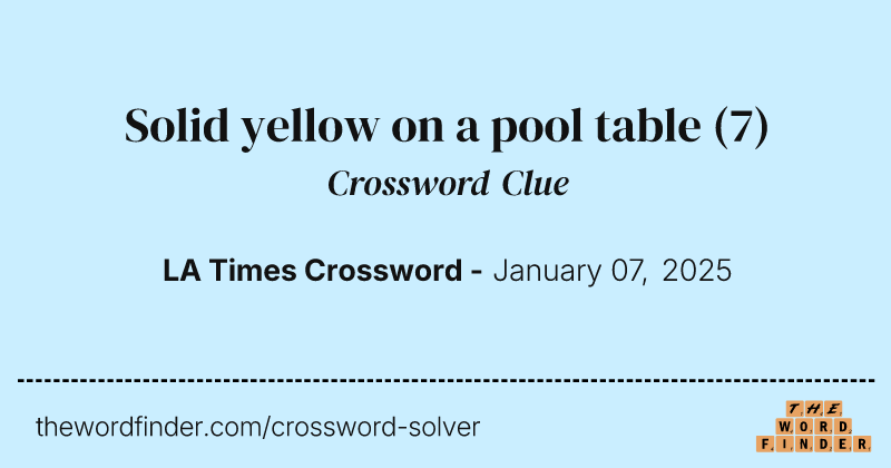 Solid yellow on a pool table crossword clue image
