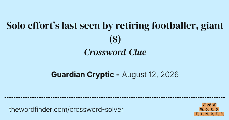 Solo effort’s last seen by retiring footballer, giant crossword clue image