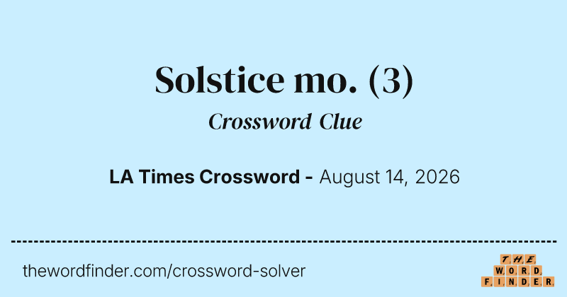 Solstice mo. crossword clue image
