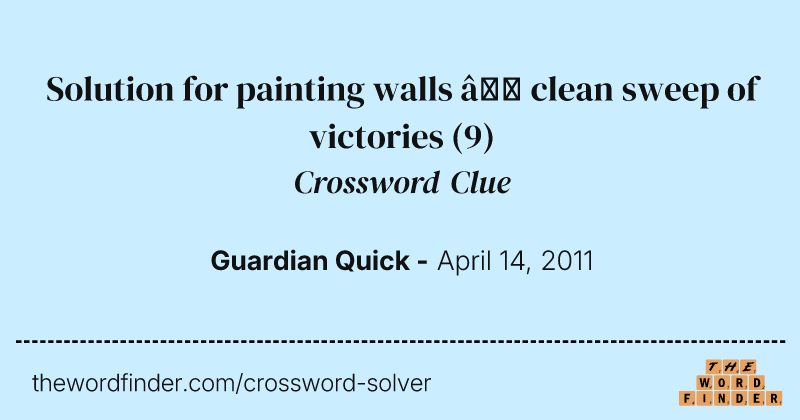 Solution for painting walls — clean sweep of victories crossword clue image