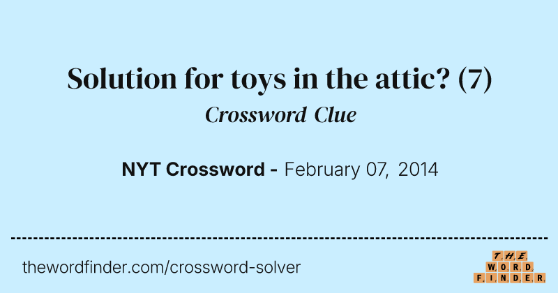 Solution for toys in the attic? crossword clue image