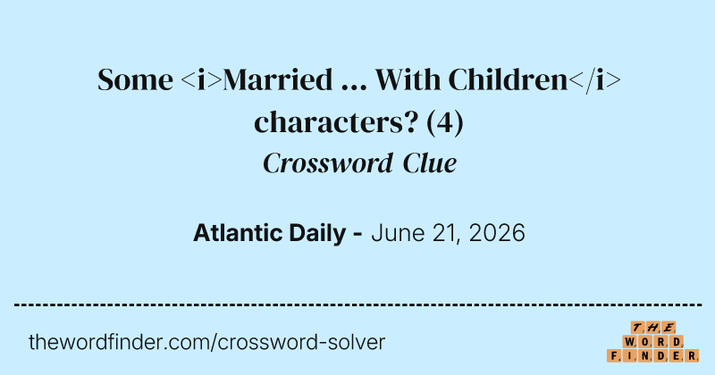 Some <i>Married ... With Children</i> characters? crossword clue image