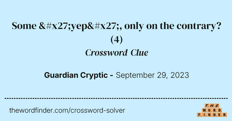 Some 'yep', only on the contrary? crossword clue image