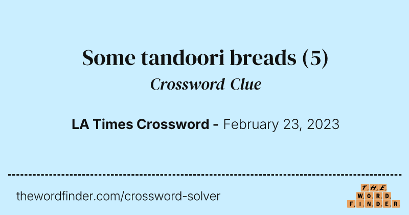 Some tandoori breads crossword clue image