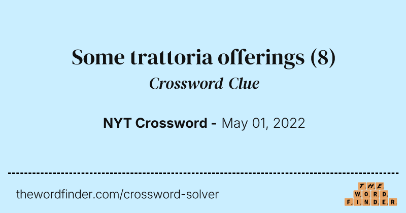 Some trattoria offerings crossword clue image