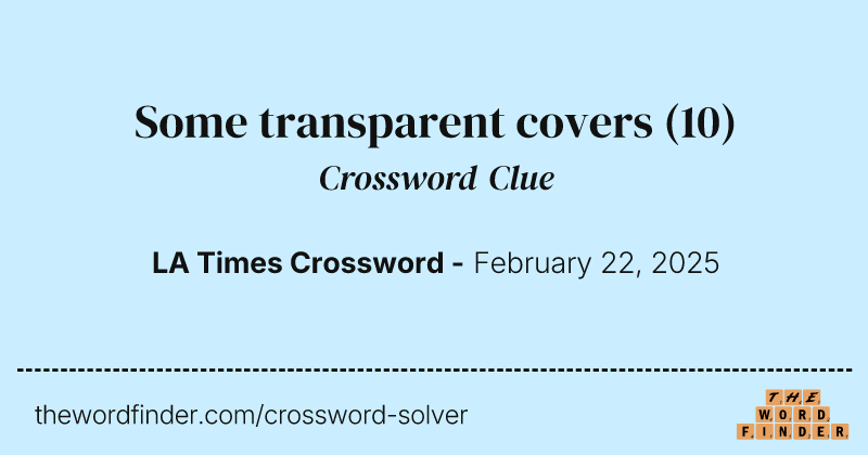Some transparent covers crossword clue image