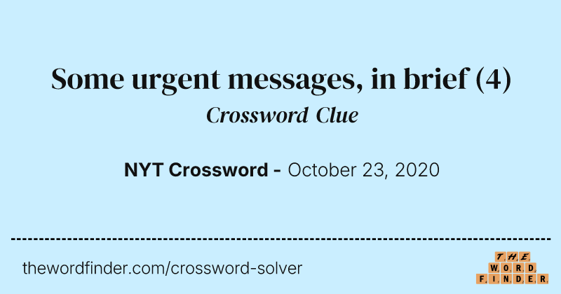 Some urgent messages, in brief crossword clue image