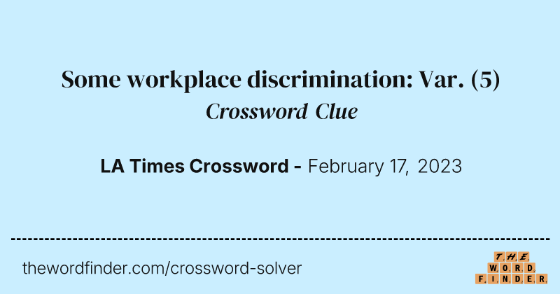 Some workplace discrimination: Var. crossword clue image