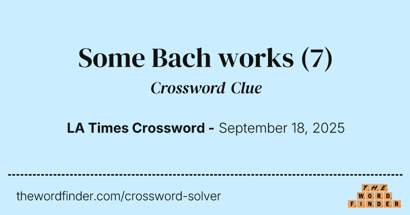 Some Bach works crossword clue image