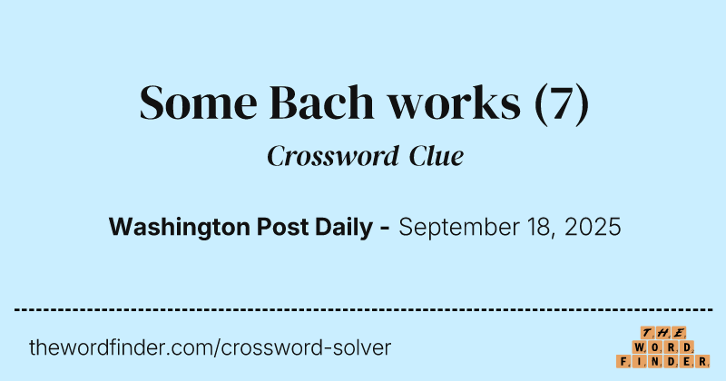 Some Bach works crossword clue image