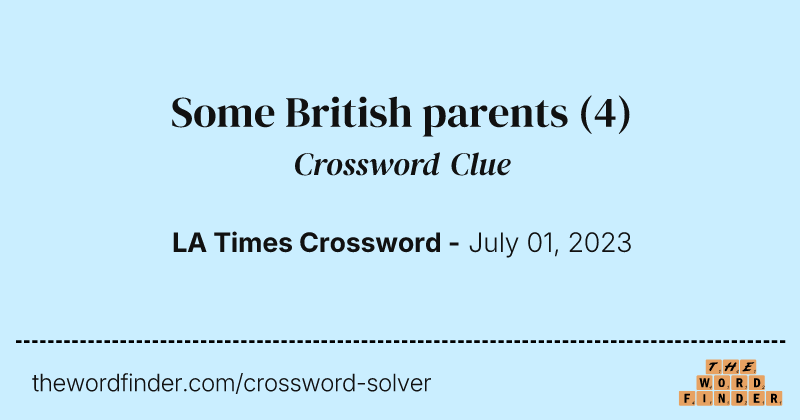 Some British parents crossword clue image