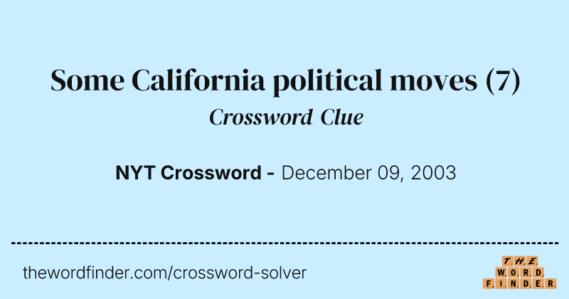 Some California political moves crossword clue image