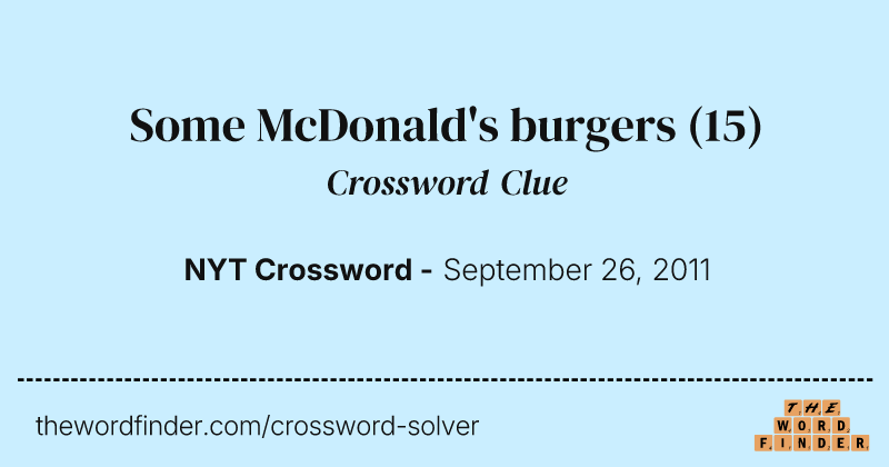 Some McDonald's burgers crossword clue image