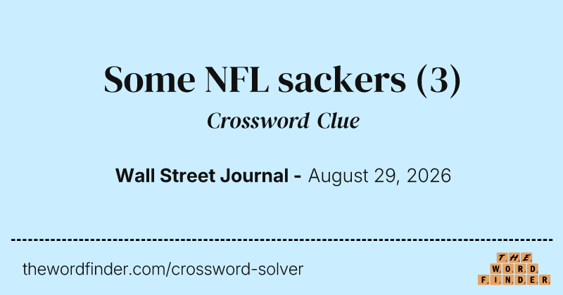 Some NFL sackers crossword clue image