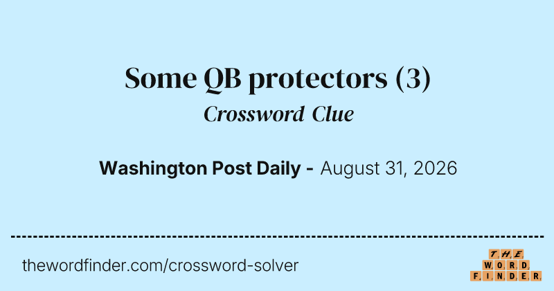 Some QB protectors crossword clue image