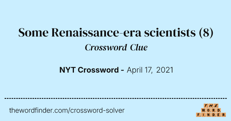 Some Renaissance-era scientists crossword clue image