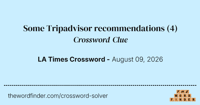 Some Tripadvisor recommendations crossword clue image