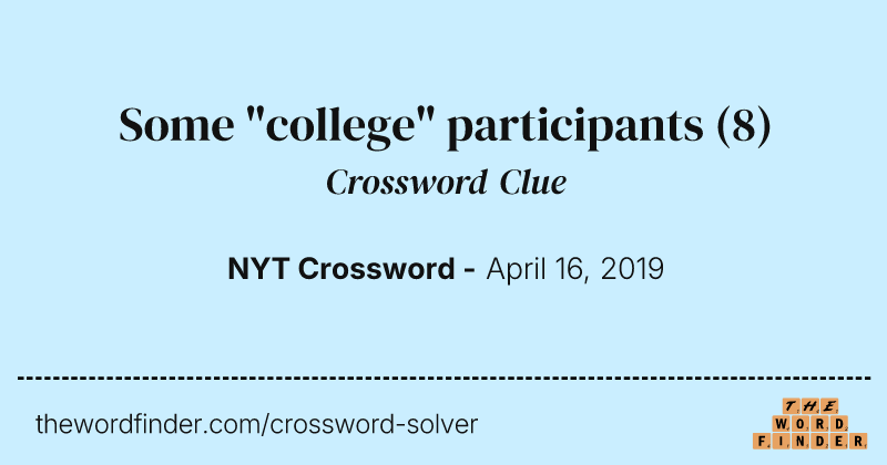 Some "college" participants crossword clue image