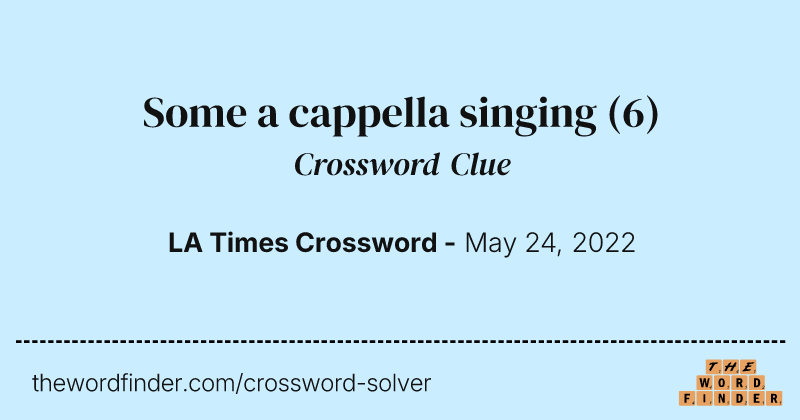 Some a cappella singing crossword clue image