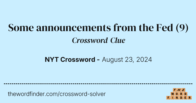 Some announcements from the Fed crossword clue image