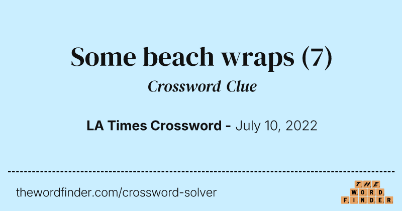 Some beach wraps crossword clue image