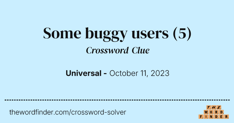Some buggy users crossword clue image