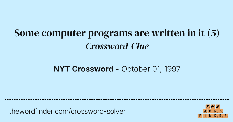 Some computer programs are written in it crossword clue image