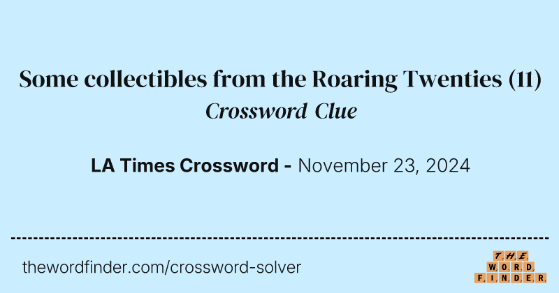 Some collectibles from the Roaring Twenties crossword clue image