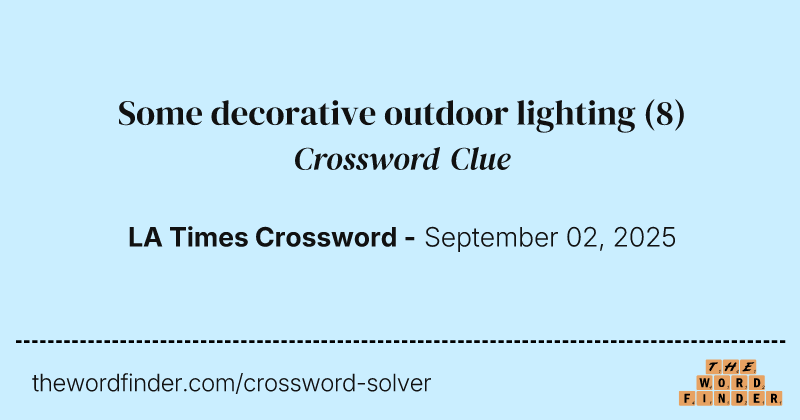 Some decorative outdoor lighting crossword clue image