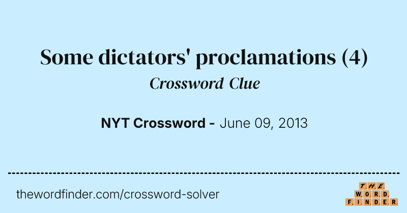 Some dictators' proclamations crossword clue image