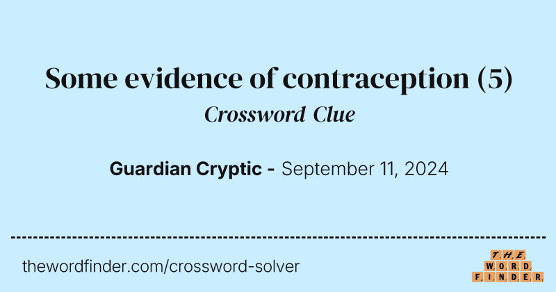 Some evidence of contraception crossword clue image