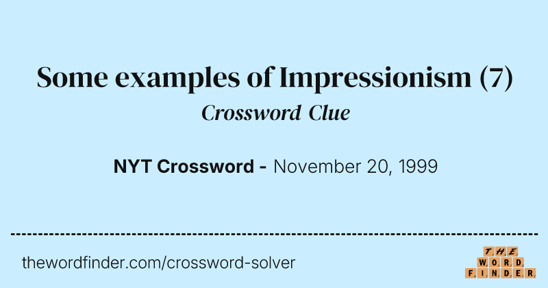 Some examples of Impressionism crossword clue image