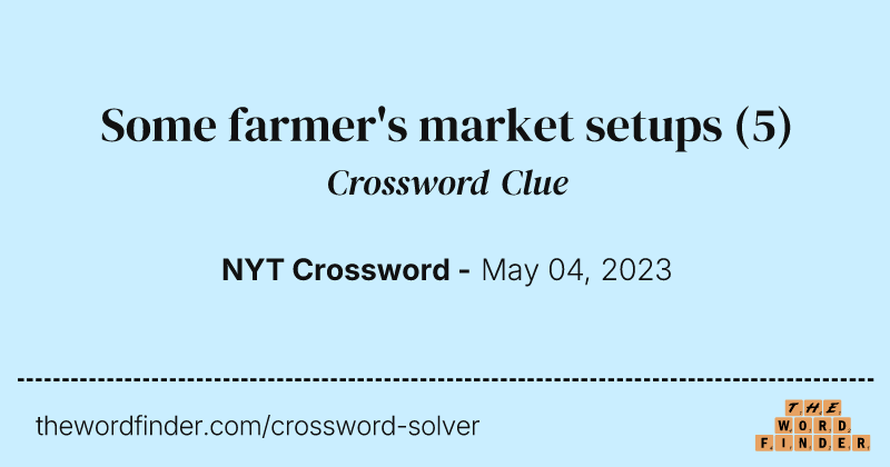 Some farmer's market setups crossword clue image