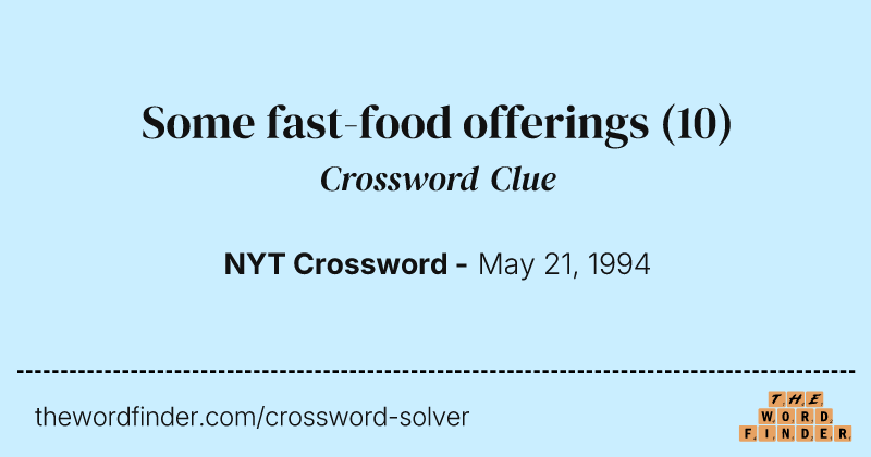 Some fast-food offerings crossword clue image