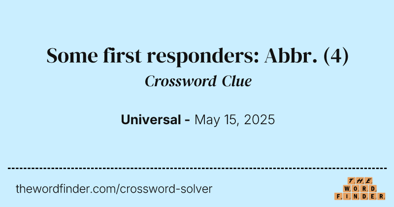 Some first responders: Abbr. crossword clue image