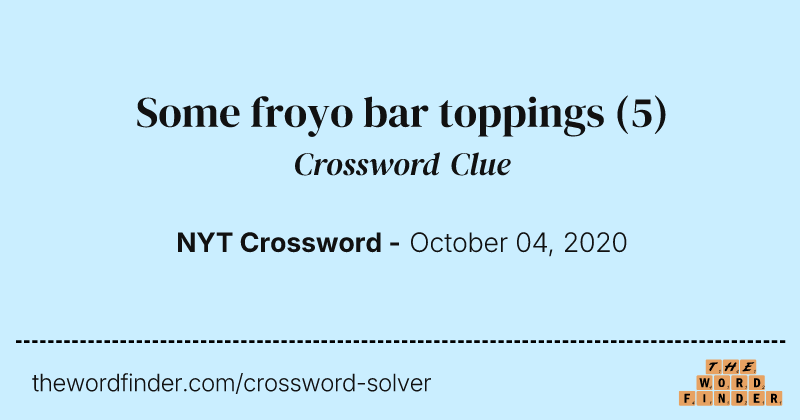 Some froyo bar toppings crossword clue image