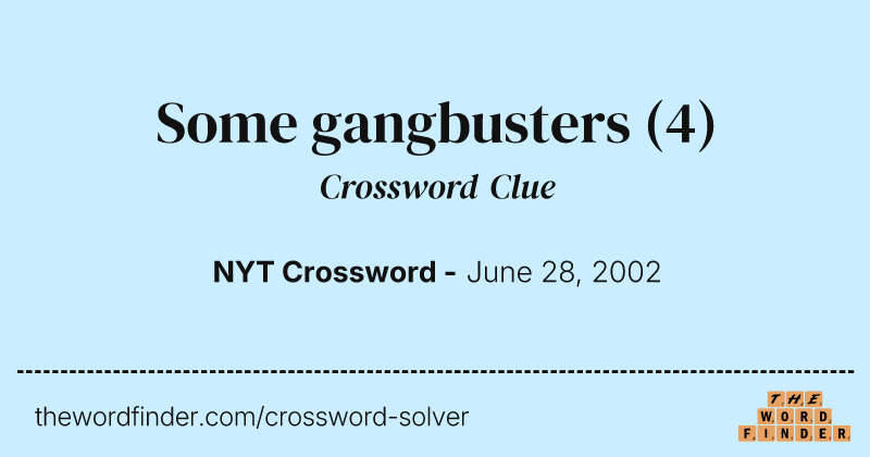Some gangbusters crossword clue image