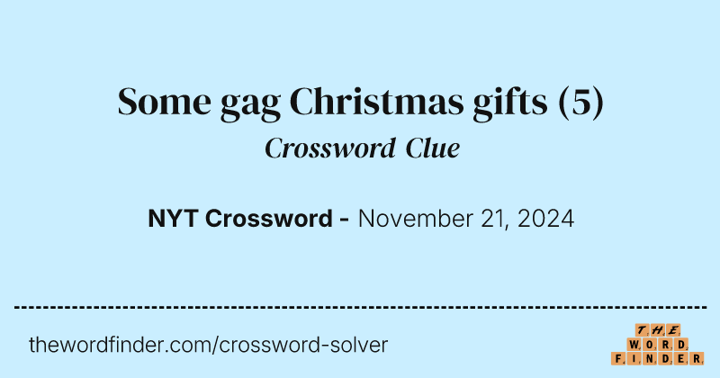 Some gag Christmas gifts crossword clue image