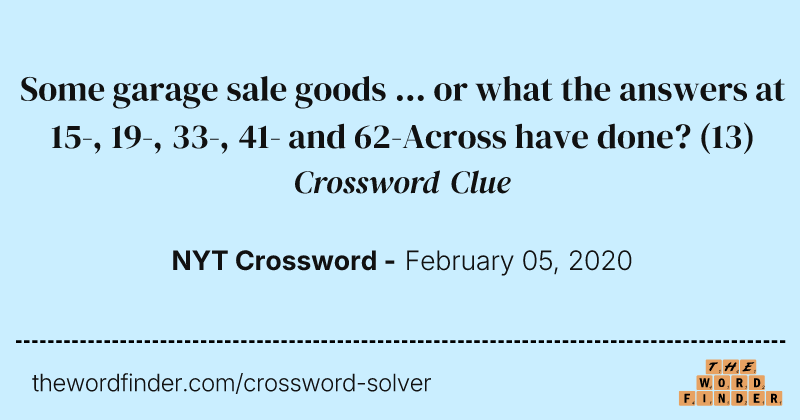 Some garage sale goods ... or what the answers at 15-, 19-, 33-, 41- and 62-Across have done? crossword clue image