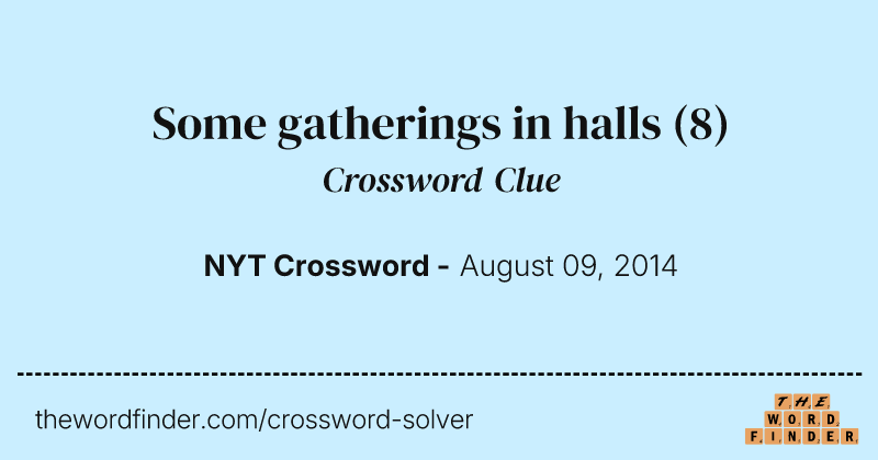 Some gatherings in halls crossword clue image