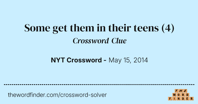 Some get them in their teens crossword clue image