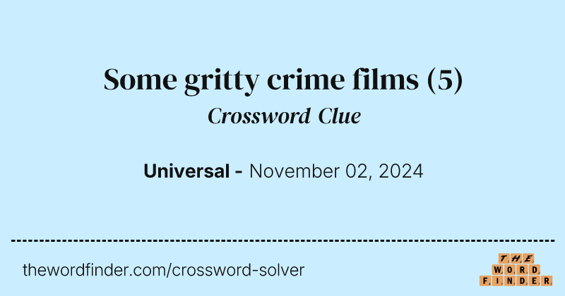 Some gritty crime films crossword clue image