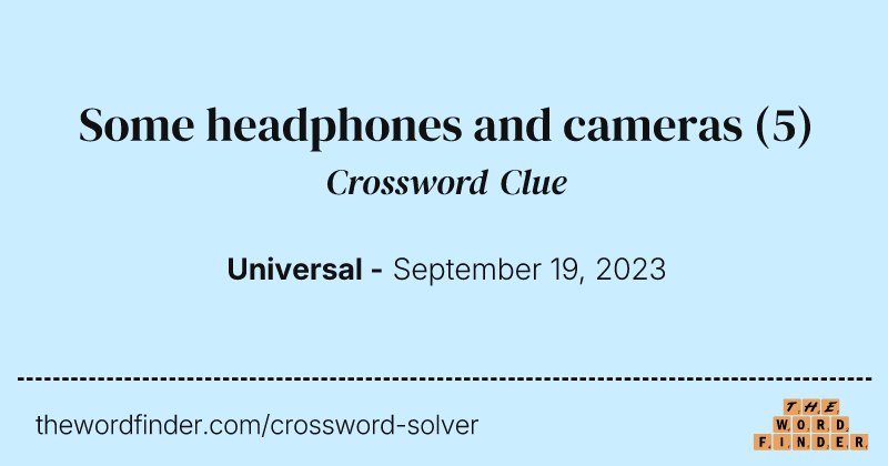 Some headphones and cameras crossword clue image