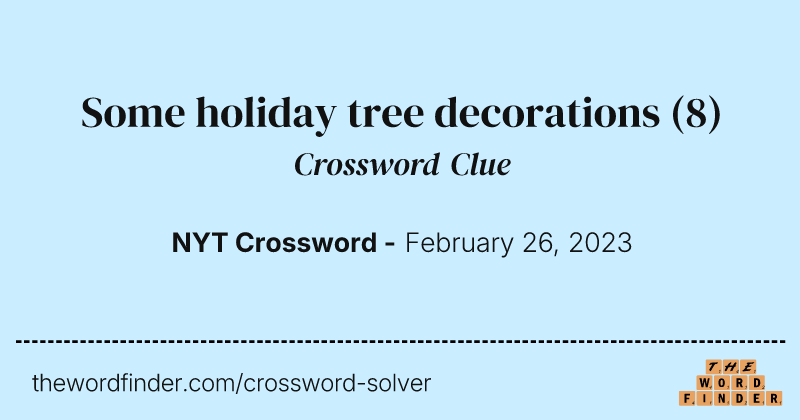 Some holiday tree decorations crossword clue image
